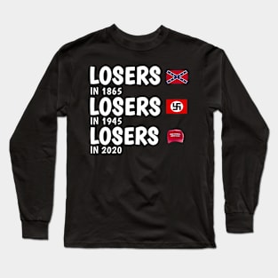 Losers in 1845 losers in 1965 losers in 2020 Long Sleeve T-Shirt